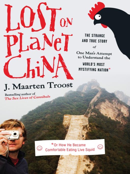 Title details for Lost on Planet China by J. Maarten Troost - Wait list